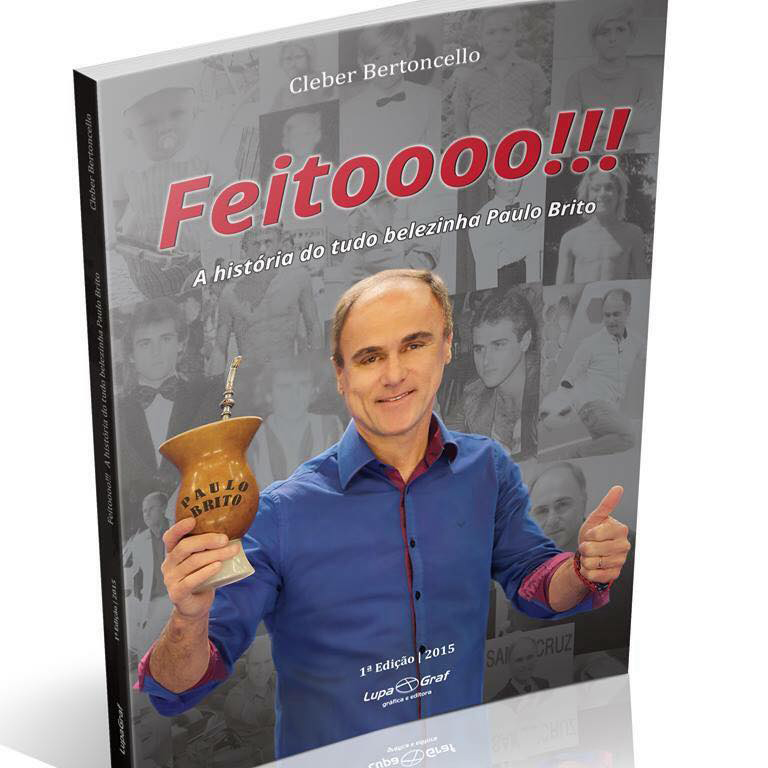 â€œFeitoooo!!!â€  foi escrito por Cleber Bertoncello e impresso pela Lupa Graf